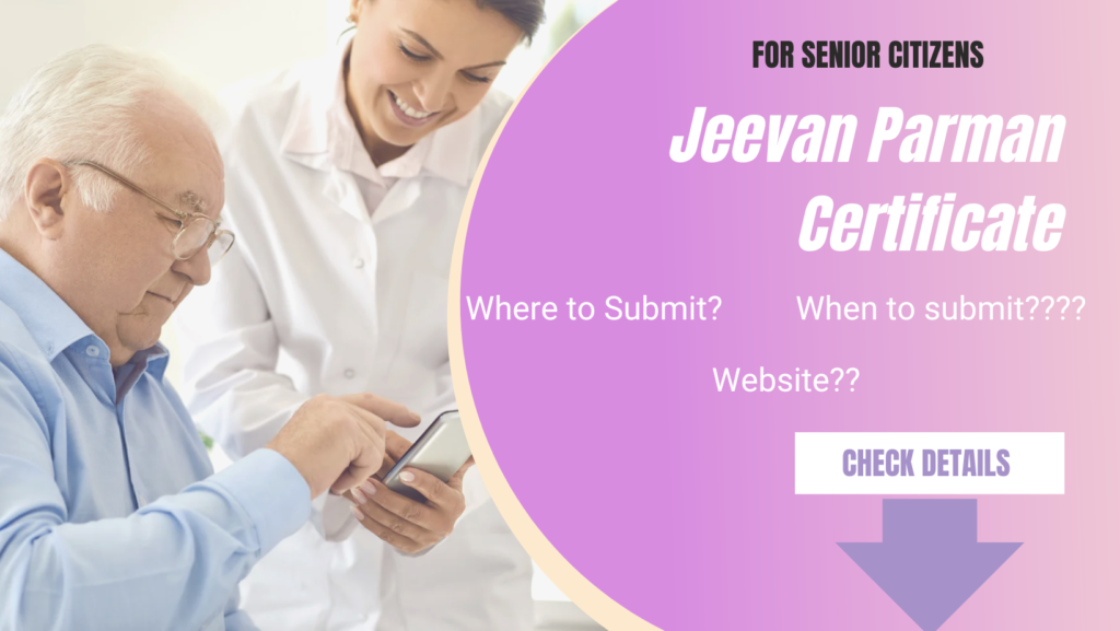 Life Certificate for Pensioners: Jeevan Parman Certificate